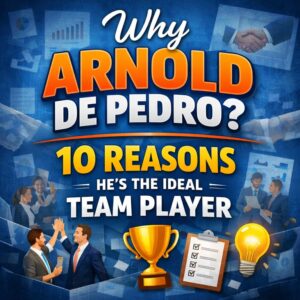 Why Arnold De Pedro? 10 Proven Reasons He’s the Ideal Team Player for AI SEO, PPC & Virtual Assistance