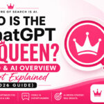 Who Is the ChatGPT SEO Queen? AEO, GEO & AI Overview Expert Explained (2026 Guide)