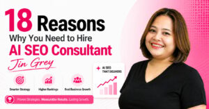 18 Reasons to Hire an AI SEO Consultant (Before Your Traffic Disappears)